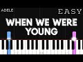 Adele - When We Were Young | EASY Piano Tutorial