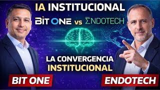 Bit One Y Endotech La Convergencia De La Ia Insucional