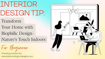 Biophilic Interior Design: Connecting with Nature to Enhance Your Space