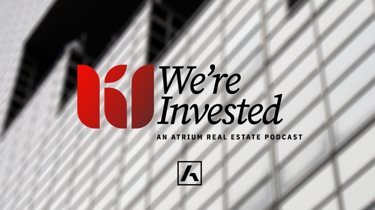 We're Invested an Atrium Real Estate Podcast Trailer YouTube