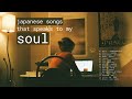 Japanese songs that speaks to my soul jpop jalt rock jrock