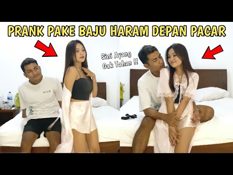 PRANK PAKE BAJU HARAM DEPAN PACAR SAMBIL TIKTOK AN, EH MALAH JADI BEGINI !