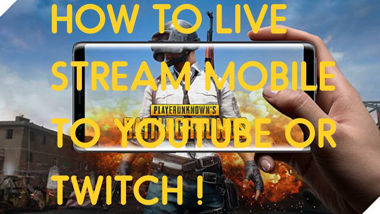 How To Live Stream Pubg Mobile To Youtu! be Or Twitch 2018 Youtube - how to live stream pubg mobile to youtube or twitch 2018