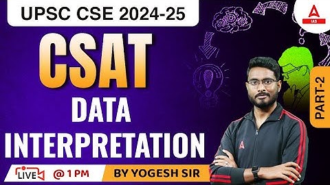 Data interpretation (DI) For UPSC CSAT 2023 | UPSC CSAT IAS Foundation Classes By Yogesh Sir