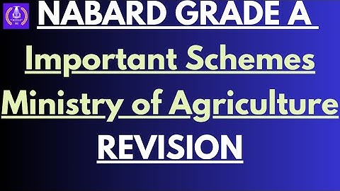 🔥 Agriculture Schemes for NABARD Grade A 2025 | 100% Exam-Focused Revision | #nabardgradea