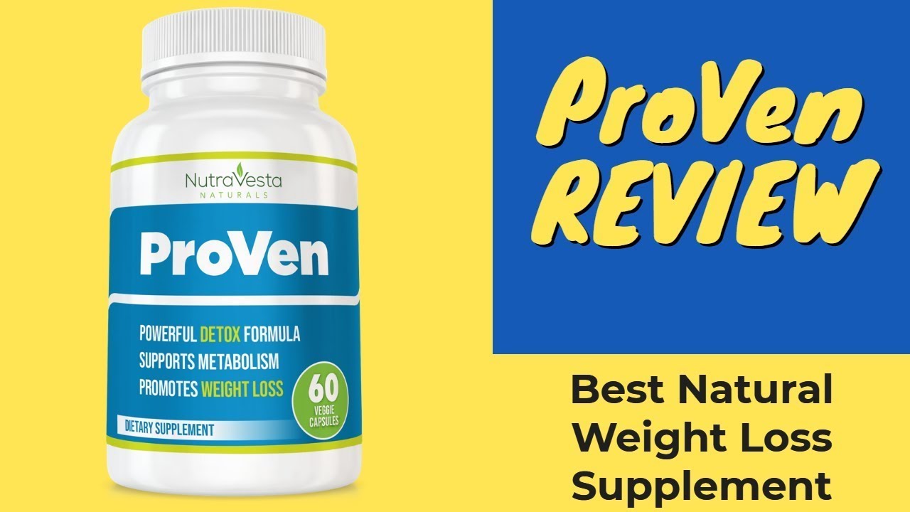 ProVen Review ProVen Best Natural Weight Loss Supplements YouTube