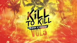 Pyrex Mikado - Kill To Kill Vol5 2024