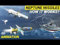 Neptune missile how it works  ukraine missile vs russian cruiser moskva ship