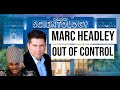 Scientology | Marc Headley Out of Control | UnFair Game Podcast With Wicked Witch EP 26