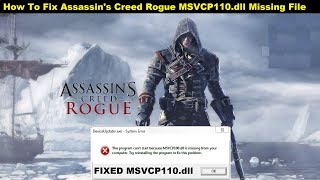 [Fixed] Assassin's Creed Rogue msvcp110.dll Missing Error | How To Fix msvcp110.dll In AC Rogue