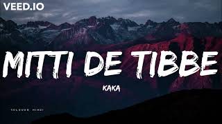 KAKA New Punjabi Song - Mitti De Tibbe (Official Video) | Afsha Khan | Slowed And Reverb