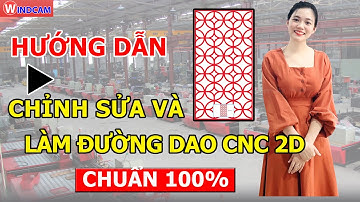 #9 #jdpaint  HƯỚNG DẪN SỬA VÀ LÀM ĐƯỜNG DAO MÁY CNC CẮT 2D | CNC ĐÔNG PHƯƠNG
