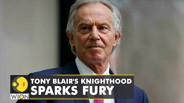 Former UK PM Tony Blair receives Knighthood: 25,000 sign petition to block award amid controversy