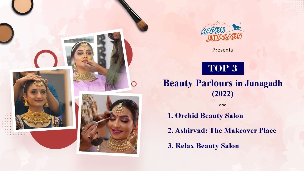 Top 3 Beauty Parlours in Junagadh of 2022 Aapdu Junagadh Junagadh Best Parlour Beauty