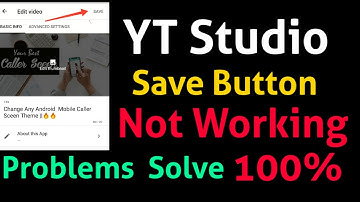 YT Studio Save Button Not Working Problems  Solve 100%🔥🔥🔥