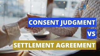 Consent Judgment VS Settlement Agreement ⚖️ 👨🏻💼 ℹ️ 👌🏼