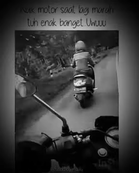 Naik motor saat lagi marah