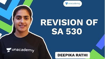 Revision of SA 530| Deepika Rathi | Unacademy - CA Aspire