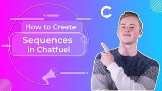 How to Create Sequences in Chatfuel