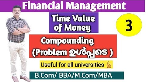 Time value of money/Compounding/Theory and problems/Financial Management