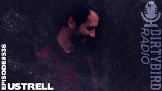 Dirtybird Radio 536 - Ustrell