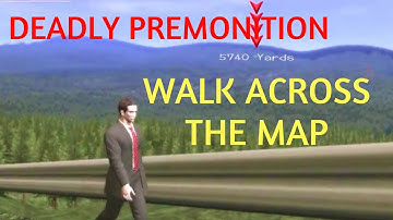 HOW BIG IS THE MAP in Deadly Premonition? Walk Across the Map
