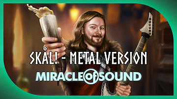 SKÅL! - METAL VERSION by Miracle Of Sound (Viking Folk Metal)