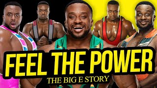 FEEL THE POWER | The Big E Story (Full Career Documentary)