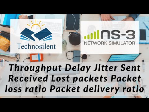 NS3 Analysis:Throughput, Delay, jitter, Packet loss ratio, Packet delivery ratio #Technosilent