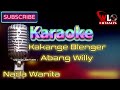 KARAOKE KAKANGE BLENGER (Willi Diyepali) versi Xtreme Pratama)