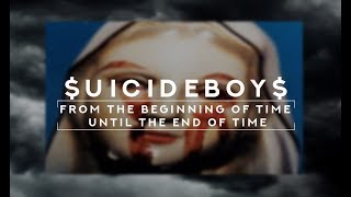 $UICIDEBOY$ - FROM THE BEGINNING OF TIME UNTIL THE END OF TIME /// LEGENDADO