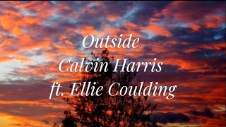 Outside - Calvin Harris ft. Ellie Coulding lyrics