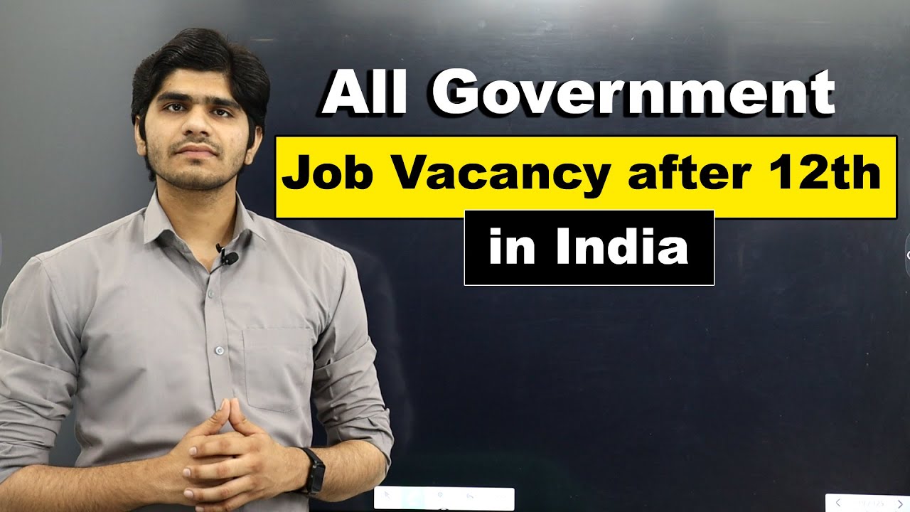 All Government Job Vacancies after 12th in India