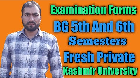 Examination Forms Link BG 5th And 6th Semesters Fresh Private Kashmir University.