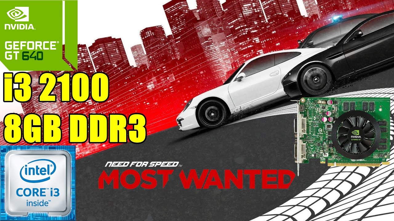 NFS Most Wanted 2012 - on Core i3 2100 + GT 640 1GB GDDR5 - Benchmark Test | Soul Z Gaming
