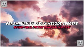 DJ Parampuan Sabata X Melody Spectre Mashup Ucil Fvnky Rmx Terbaru 2025