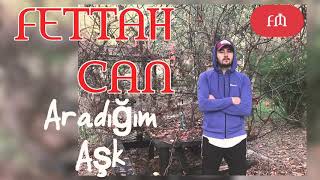 Fettah Can - Aradığım Aşk (Cover) Resimi