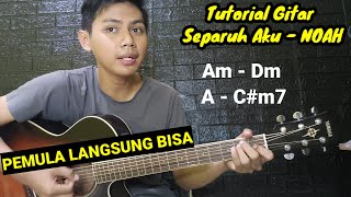 chord Separuh Aku  Noah  Tutorial Gitar  Pemula Langsun Bisa