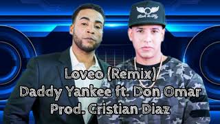 Daddy Yankee ft. Don Omar - Loveo (Remix)