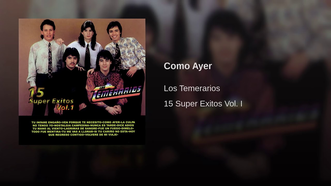 Los Temerarios - Como Ayer.