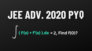 Definite Integration | JEE Adv 2020 question