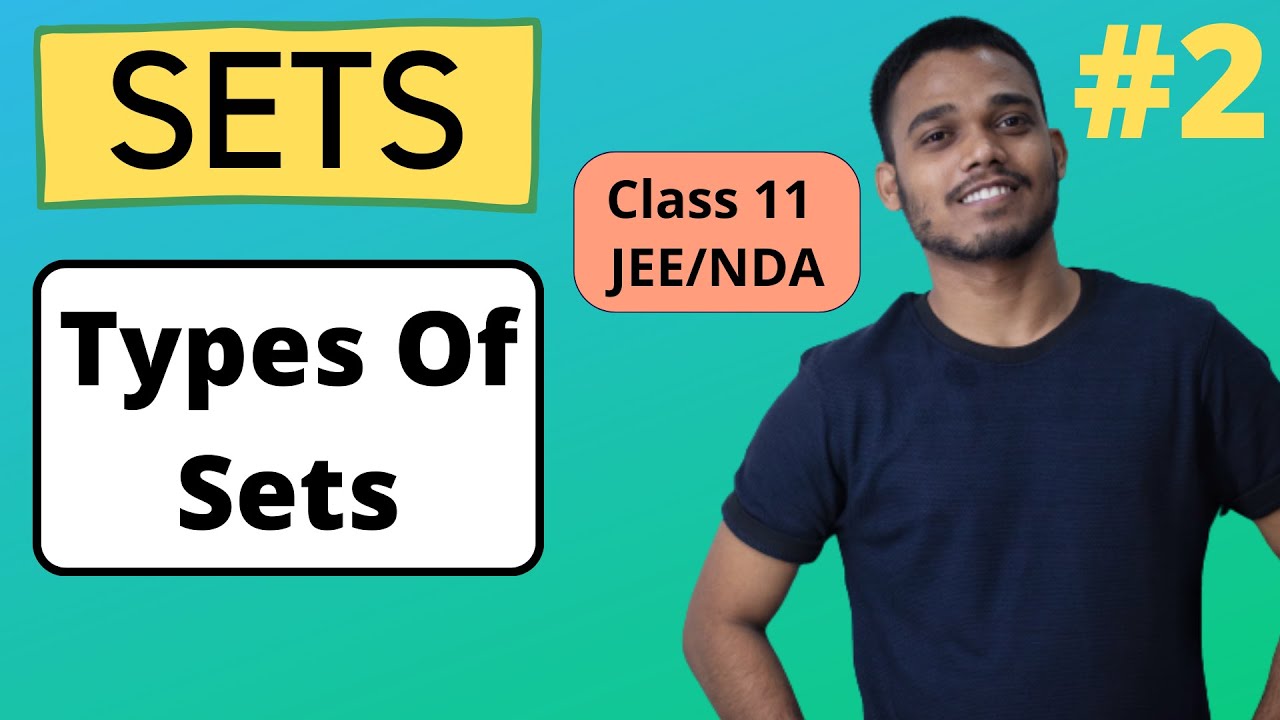 SETS | Types Of Sets | CBSE | JEE | NDA | Class 11 Maths | Sets Class ...