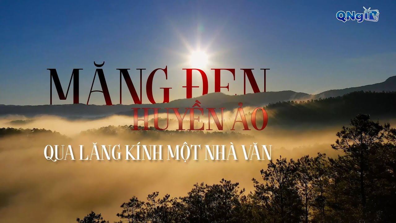 MĂNG ĐEN huyền ảo qua lăng kính một nhà văn