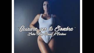 Lobo King Dowa, Carlewi - Quisiera Ser Tu Sombra | Audio Oficial