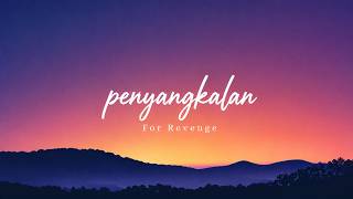 FOR REVENGE-PENYANGKALAN (LIRIK LAGU)