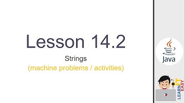 Java Lesson 14.2 - Strings (Machine  Problems)