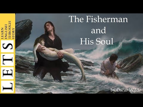 Learn English Through Story : The Fisherman and His Soul by Oscar Wilde