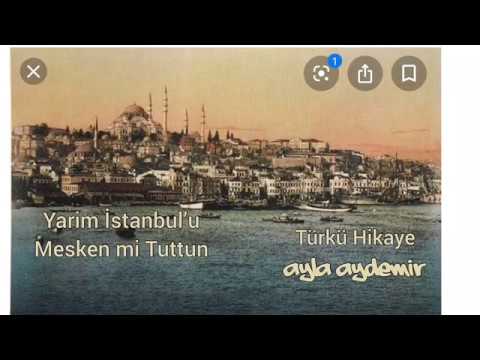 yarim istanbul u mesken mi tuttun turku hikayesi youtube