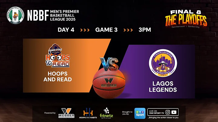 LAGOS LEGENDS vs HOOPS N READ | GAME 15 | NBBF 2025 PREMIER BASKETBALL LEAGUE  FINAL 8 | FULL GAME