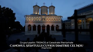 Grupul psaltic TRONOS al Catedralei Patriarhale - Canonul Sfântului Cuvios Dimitrie cel Nou